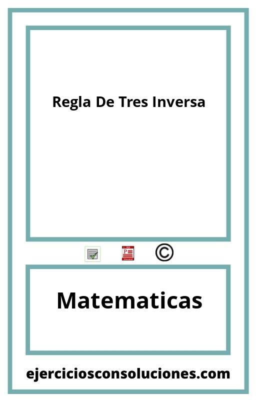 Ejercicios Resueltos Regla De Tres Inversa  PDF con Soluciones