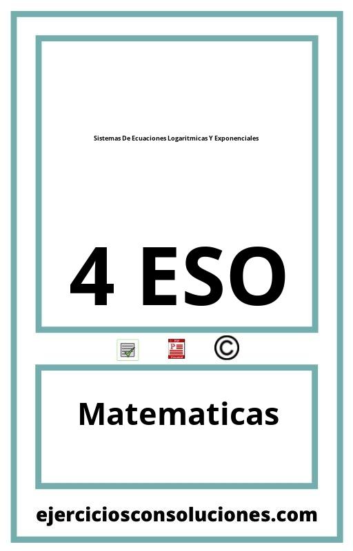 Ejercicios Resueltos Sistemas De Ecuaciones Logaritmicas Y Exponenciales 4 ESO PDF con Soluciones