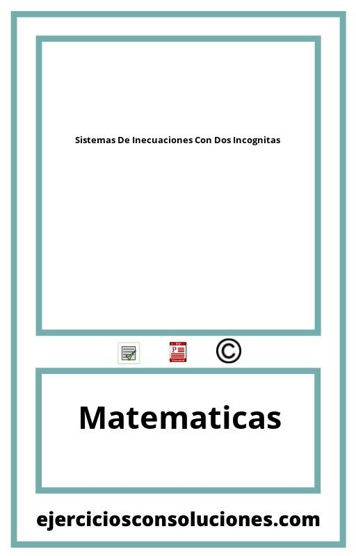 Ejercicios Resueltos Sistemas De Inecuaciones Con Dos Incognitas  PDF con Soluciones