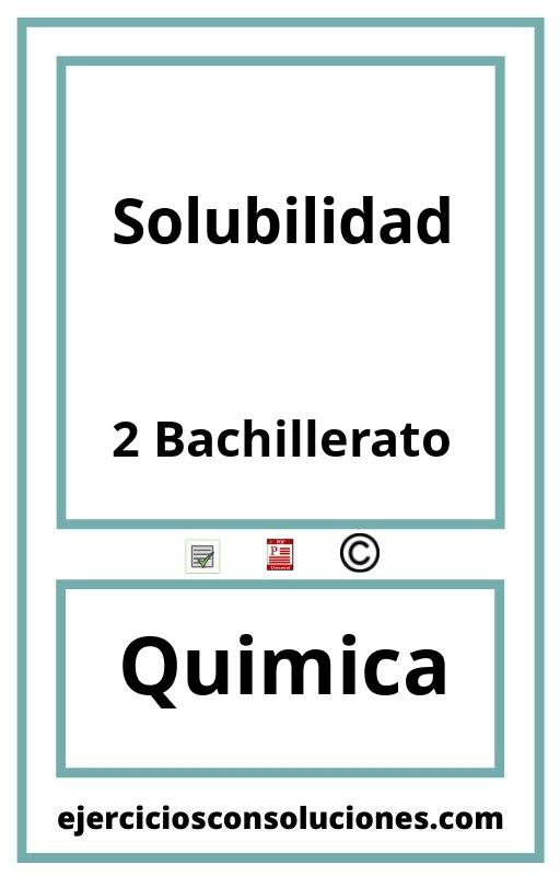 Ejercicios Resueltos Solubilidad 2 Bachillerato PDF con Soluciones