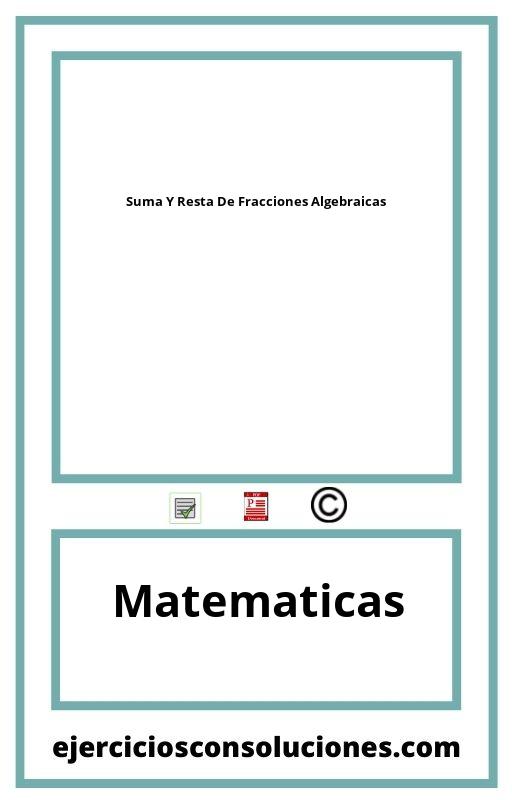 Ejercicios Resueltos Suma Y Resta De Fracciones Algebraicas  PDF con Soluciones