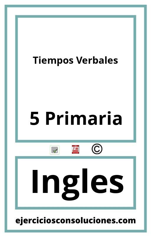 Ejercicios Resueltos Tiempos Verbales 5 Primaria PDF con Soluciones