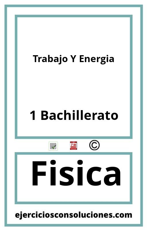 Ejercicios Resueltos Trabajo Y Energia 1 Bachillerato PDF con Soluciones