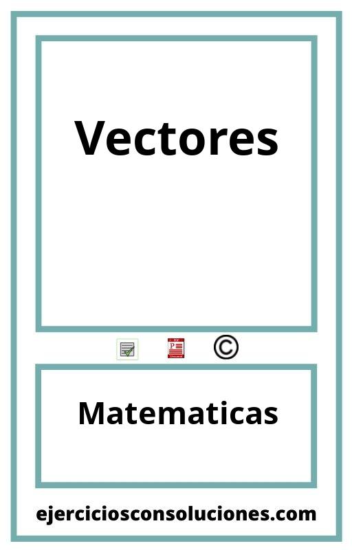 Ejercicios Resueltos Vectores  PDF con Soluciones
